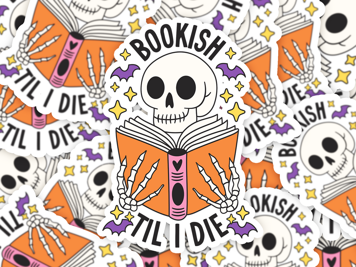 Bookish Till I Die Sticker