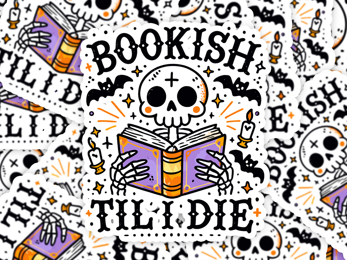 Bookish Till I Die 2 Sticker