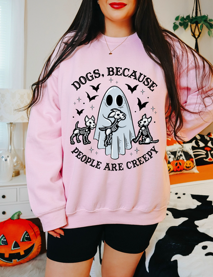 Dog's People are Creepy Sweatshirt