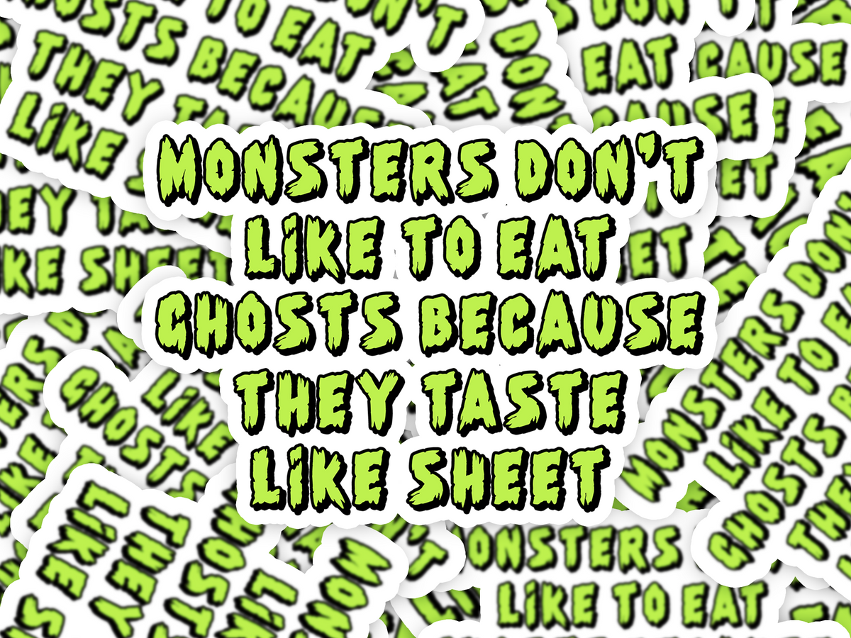 Monsters Don't Like Ghosts Sticker
