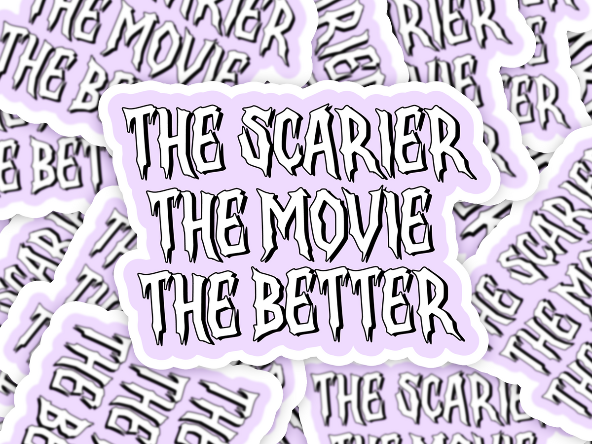 Scarier The better Sticker